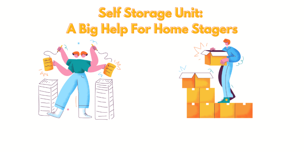 10 Creative Ways a SelfStorage Unit Help Home Stagers