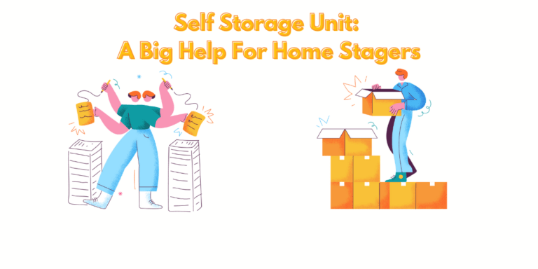 10 Creative Ways a Self-Storage Unit Help Home Stagers